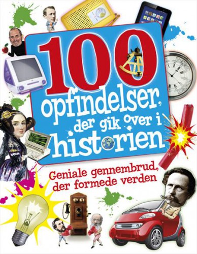 100 opfindelser, der gik over i historien - børnebøger