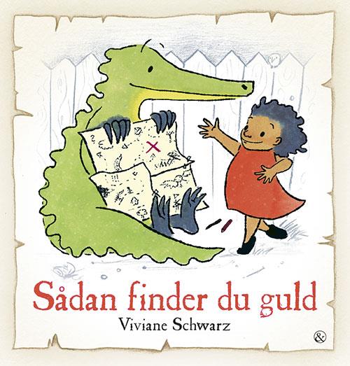 Sådan finder du guld - Viviane Schwatz - Børnebøger